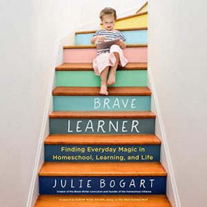 Book Cover of The Brave Learner by Julie Bogart